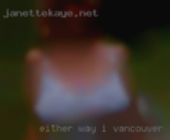 Either way, I hope Vancouver to see you then.